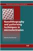 Nanolithography and Patterning Techniques in Microelectronics