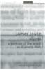 James Joyce: Ulysses / A Portrait of the Artist as a Young Man: Essays, Articles, Reviews