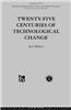 Twenty-Five Centuries of Technological Change