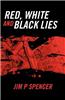 Red, White and Black Lies
