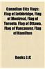 Canadian City Flags: Flag of Lethbridge, Flag of Montreal, Flag of Toronto, Flag of Ottawa, Flag of Vancouver, Flag of Hamilton