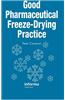 Good Pharmaceutical Freeze-Drying Practice