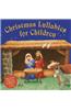 Christmas Lullabies for Children: Sing Along with Your Free CD