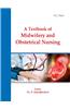 A Textbook Of Midwifery And Obstetrical Nursing