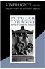 Popular Tyranny: Sovereignty and Its Discontents in Ancient Greece