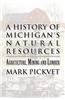 History of Michigan's Natural Resources