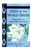 India in the World Order: Searching for Major Power Status