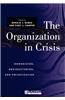 The Organization in Crisis: Downsizing, Restructuring, and Privatization