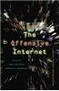 Offensive Internet