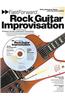 Fast Forward - Rock Guitar Improvisation: Riffs, Chords & Tricks You Can Learn Today! [With CD]