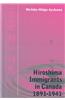 Hiroshima Immigrants in Canada, 1891-1941