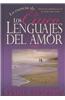 La Esencia de los Cinco Lenguajes del Amor = The Heart of the Five Love Languages