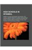 High Schools in Istanbul: Robert College, Galatasaray High School, Koc School, Uskudar American Academy, Enka Schools, Kad Koy Anadolu Lisesi, S