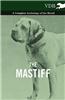 The Mastiff - A Complete Anthology of the Breed