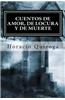 Cuentos de Amor, de Locura y de Muerte