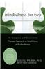 Mindfulness for Two: An Acceptance and Commitment Therapy Approach to Mindfulness in Psychotherapy