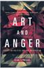 Art and Anger: Essays on Politics and the Imagination