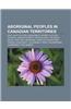 Aboriginal Peoples in Canadian Territories: Inuit, Inuit Culture, Sadlermiut, Dorset Culture, Ihalmiut, Harvaqtuurmiut, Netsilik Inuit