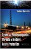 Cyber and Electromagnetic Threats in Modern Relay Protection