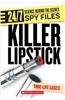 24/7 Science Behind The Scenes Spy Files: Killer Lipstick And Other Spy Gadgets