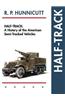 Half-Track: A History of American Semi-Tracked Vehicles