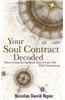Your Soul Contract Decoded: Discovering the Spiritual Map of Your Life with Numerology