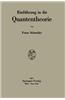 Einfuhrung in Die Quantentheorie