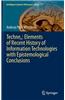 Technen: Elements of Recent History of Information Technologies with Epistemological Conclusions