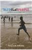 Blue Clay People: Seasons on Africa's Fragile Edge