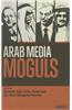 Arab Media Moguls