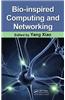 Bio-inspired Computing and Networking