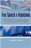 Free Speech V Reputation: Public Interest Defence in American and English Law of Defamation