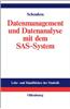 Datenmanagement Und Datenanalyse Mit Dem SAS-System