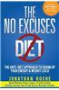 The No Excuses Diet: The Anti-Diet Approach to Crank Up Your Energy and Weight Loss!