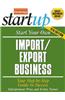 Start Your Own Import/Export Business: Your Step-By-Step Guide to Success