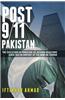 Post 9/11 Pakistan: The Evolution of Pakistan-US-Afghan Relations Since 9/11 in Context of the War on Terror