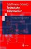 Technische Informatik: Band 2: Grundlagen Der Computertechnik