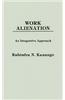 Work Alienation: An Integrative Approach