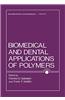 Biomedical and Dental Applications of Polymers