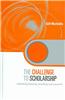 The Challenge of Scholarship: Rethinking Learning, Teaching and Research