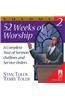 52 Weeks of Worship, Volume 2: A Complete Year of Sermon Outlines and Service Orders