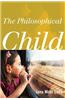 The Philosophical Child