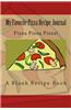 My Favorite Pizza Recipe Journal: Pizza Pizza Pizza!