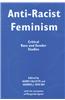Anti-Racist Feminism: Critical Race and Gender Studies