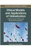 Ethical Models and Applications of Globalization: Cultural, Socio-Political and Economic Perspectives