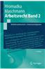Arbeitsrecht Band 2: Kollektivarbeitsrecht + Arbeitsstreitigkeiten