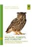 Wildlife, Forests, and Forestry: Principles of Managing Forests for Biological Diversity