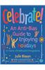 Celebrate!: An Anti-Bias Guide to Enjoying Holidays in Early Childhood Programs