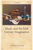 Music and the Irish Literary Imagination