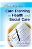 Practical Guide to Care Planning in Health and Social Care